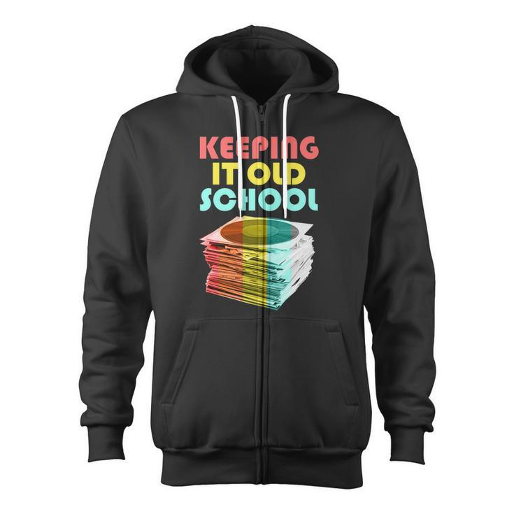 Keeping It Old School Vintage Records Tshirt Zip Up Hoodie