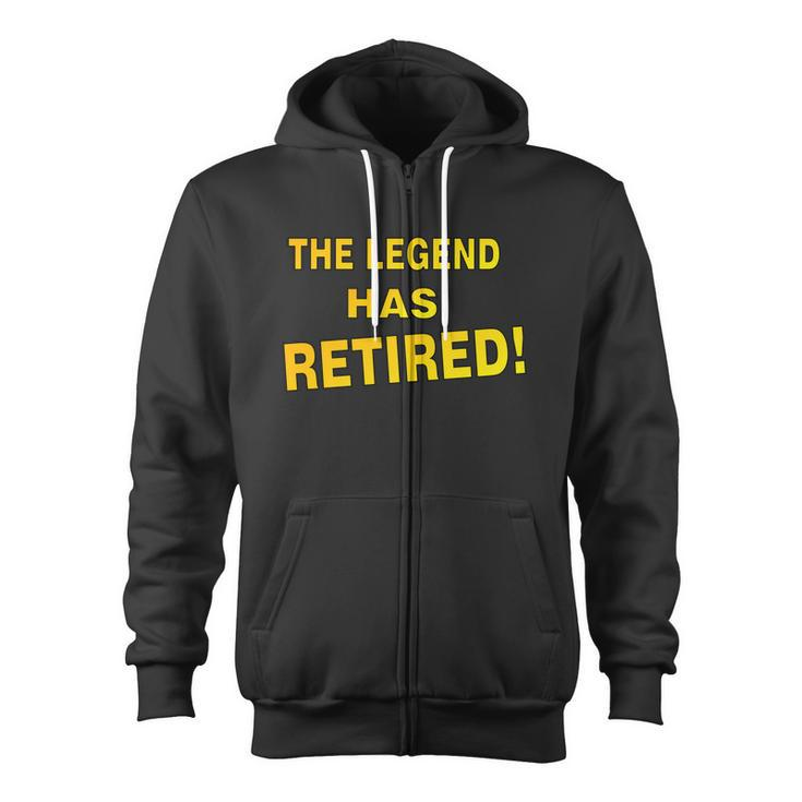 The Legend Has Retired Tshirt Zip Up Hoodie