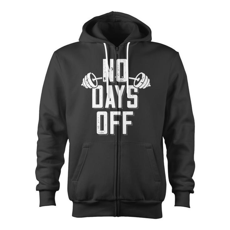 No Days Off Bodybuilder Saying Barbell Bodybuilding Zip Up Hoodie