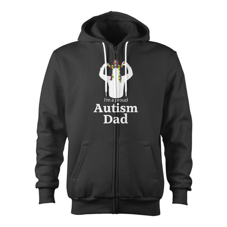 Im A Proud Autism Dad Autism Awareness Zip Up Hoodie