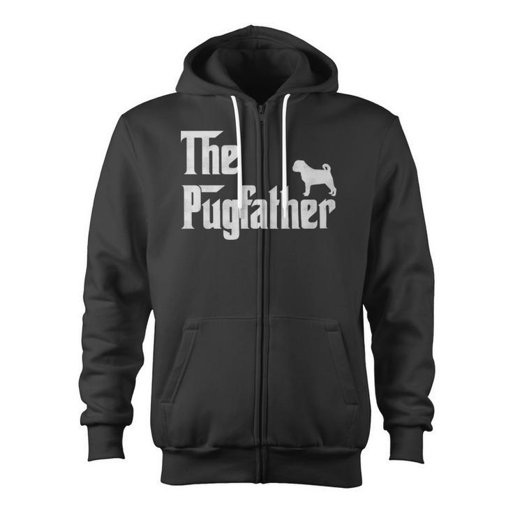 The Pugfather Pug Dad The Pugfather Pug Dad Zip Up Hoodie