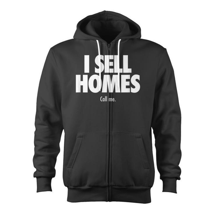 I Sell Homes Real Estate Agent Realtor Zip Up Hoodie