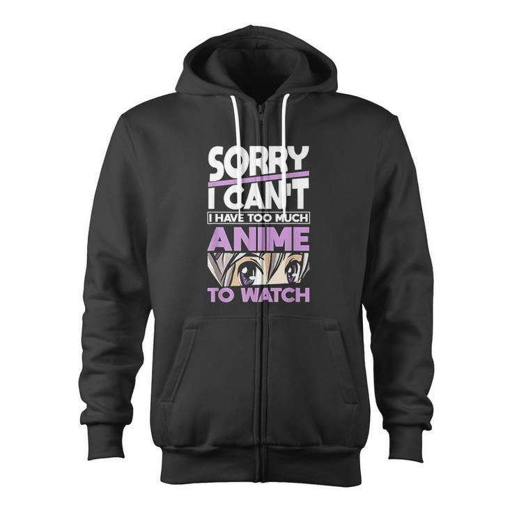 Sorry I Can Not Anime Zip Up Hoodie