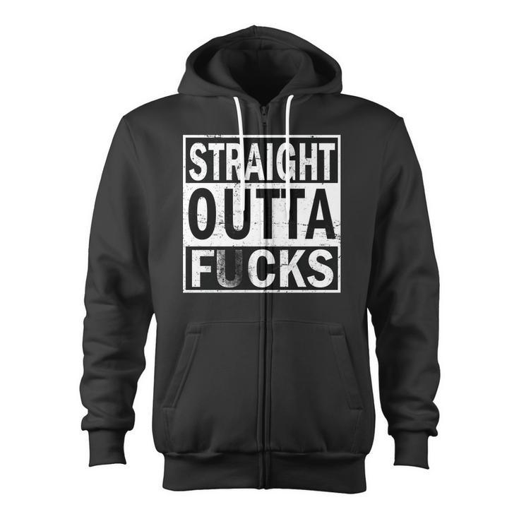 Straight Outta Fucks Zip Up Hoodie