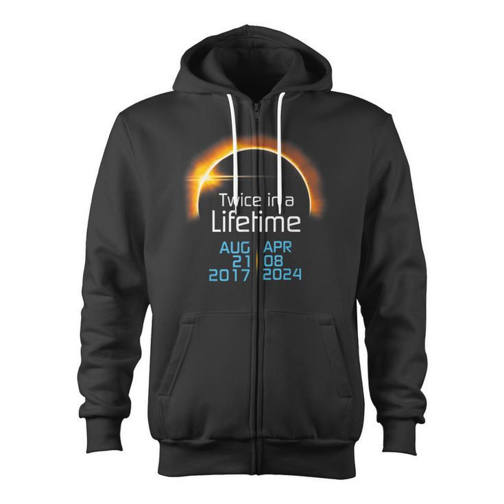 Total Eclipse 2024 Totality Twice In A Lifetime 2017 Zip Up Hoodie