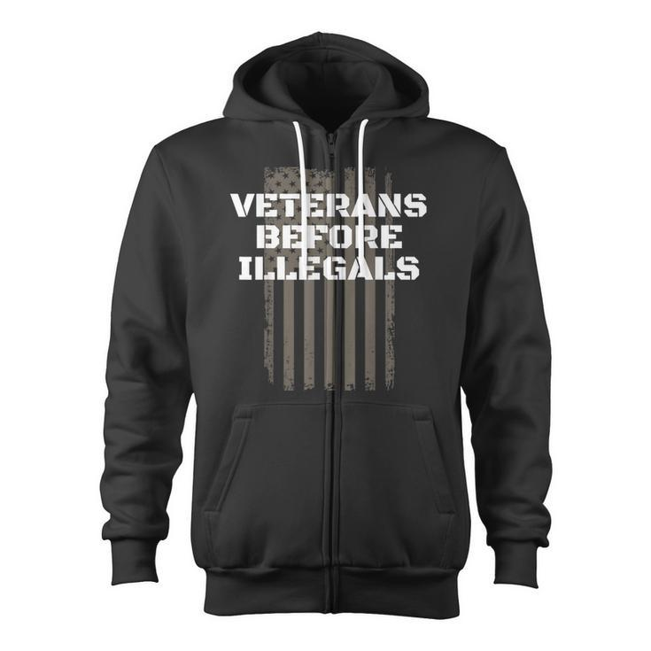 Veterans Before Illegals Proud American Pro Veteran Zip Up Hoodie