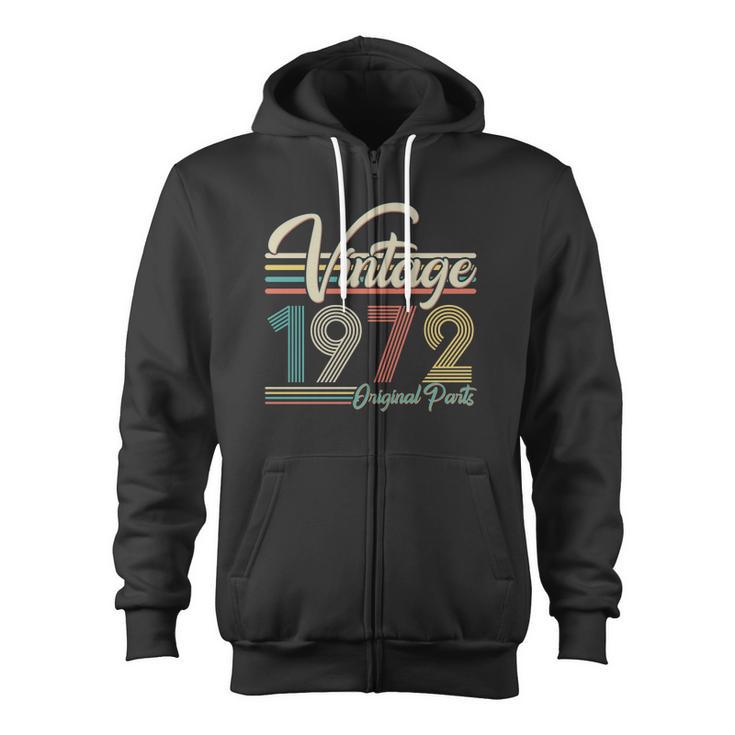 Vintage 1972 Original Parts 50Th Birthday Tshirt Zip Up Hoodie