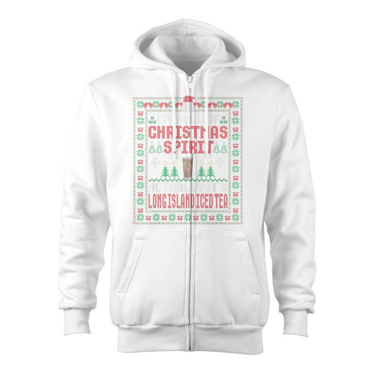 I'm Full Of Christmas Spirit Long Island Iced Tea Cocktail Zip Up Hoodie