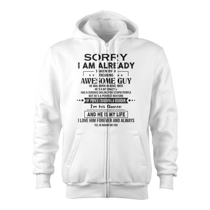 Sorry I Am Already Taken By A Freaking Awesome Guy November Zip Up Hoodie