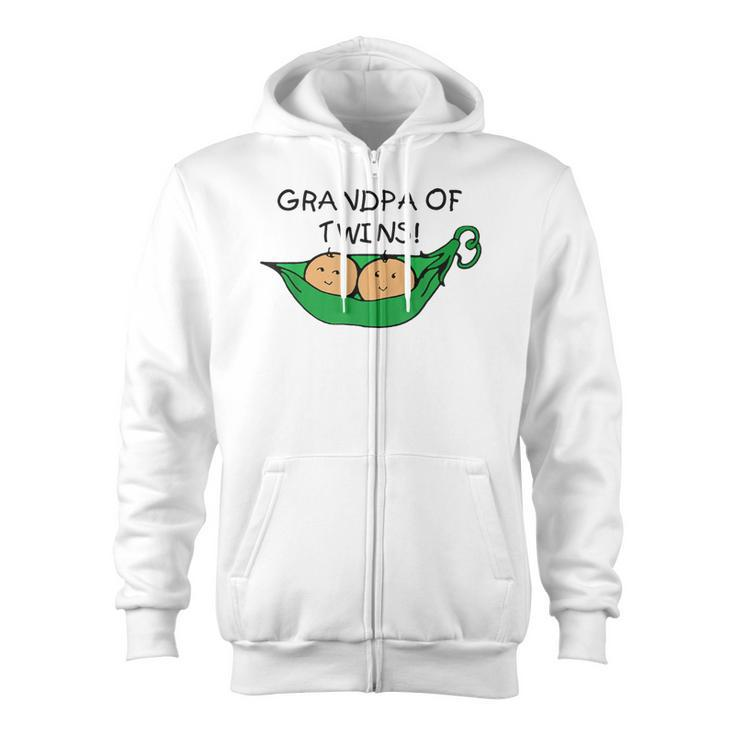 Two Peas In A Pod Grandpa Of Twins Zip Up Hoodie