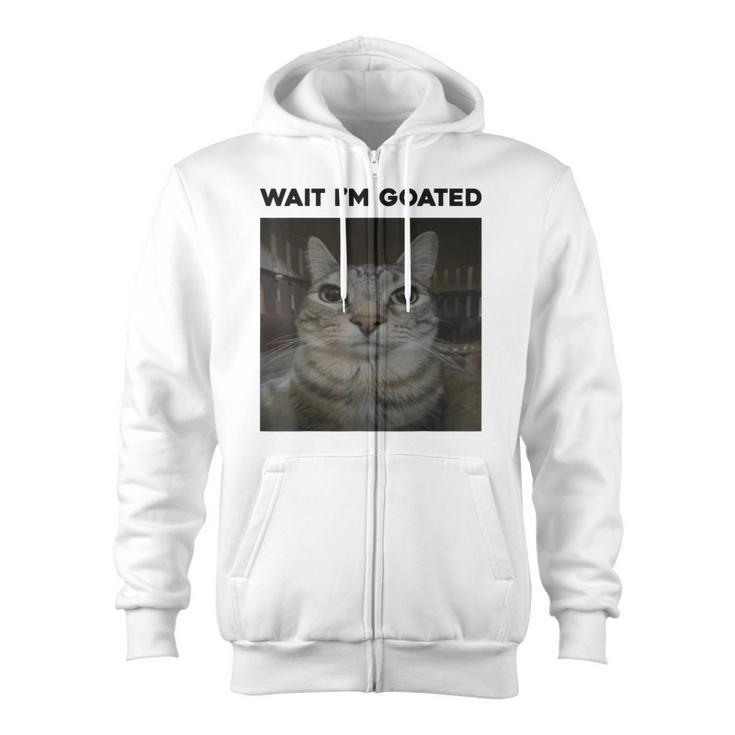 Wait I'm Goated Cat Humor Meme Zip Up Hoodie