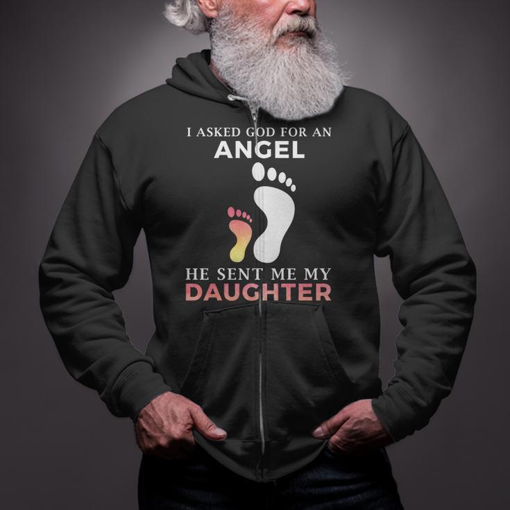 I Asked God For An Angel He Sent Me My Daughter Zip Up Hoodie