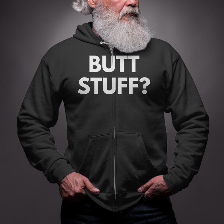 Butt Stuff Zip Up Hoodie