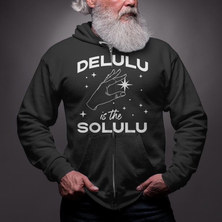 Delulu Is The Solulu Social Media Meme Zip Up Hoodie