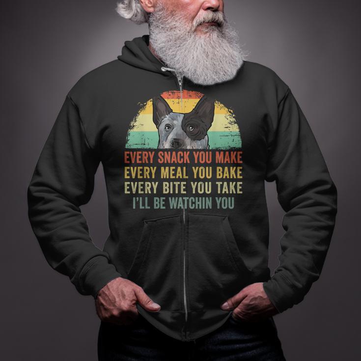 Every Snack You Make Blue Heeler Australian Cattle Dog Owner Zip Up Hoodie