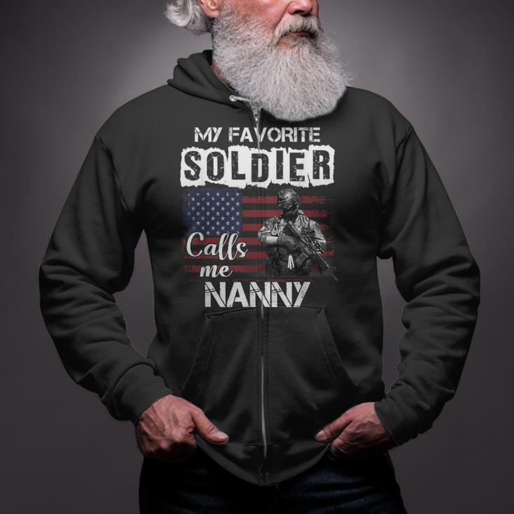 My Favorite Soldier Calls Me Nanny Army Veteran Zip Up Hoodie