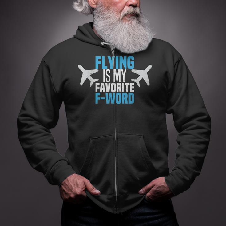 Flying Is My Favorite F-Word Pilot Aviator Zip Up Hoodie