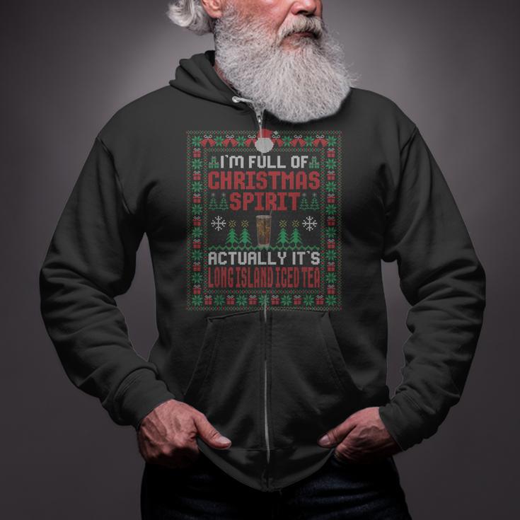 I'm Full Of Christmas Spirit Long Island Iced Tea Cocktail Zip Up Hoodie