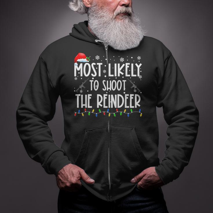 Most Likely To Shoot The Reindeer Hunting Christmas Hunter Zip Up Hoodie