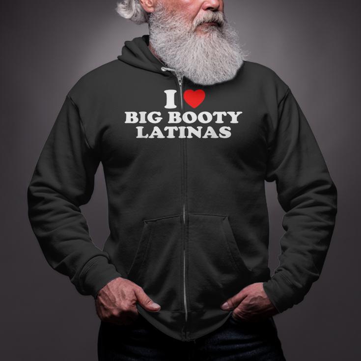 I Love Big Booty Latinas- I Heart Big Booty Latinas Zip Up Hoodie