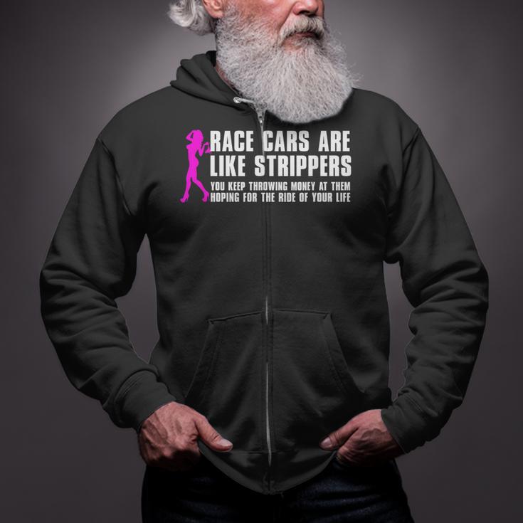 Race Cars Are Like Strippers Humor Car Lover Christmas Zip Up Hoodie