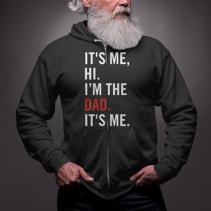 Retro It's Me Hi I'm The Dad It's Me For Dad Zip Up Hoodie