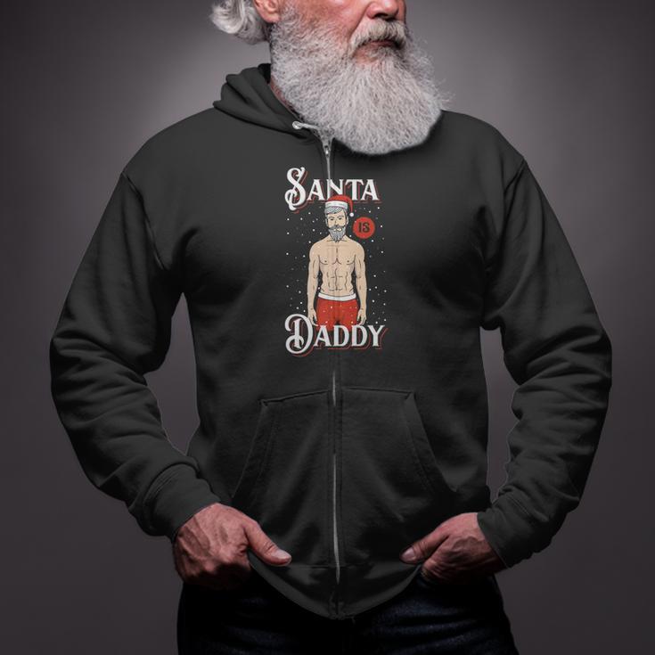 Santa Is Daddy Dad Naughty Dirty Christmas Shirt Zip Up Hoodie