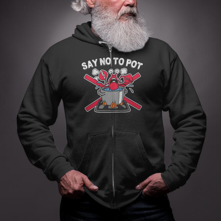 Say No To Pot Lobster Crawfish Zip Up Hoodie