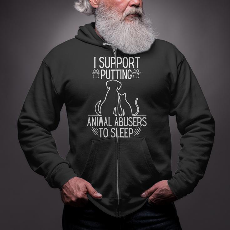 I Support Putting Animal Abusers To Sleep Dog Cat Lover Zip Up Hoodie