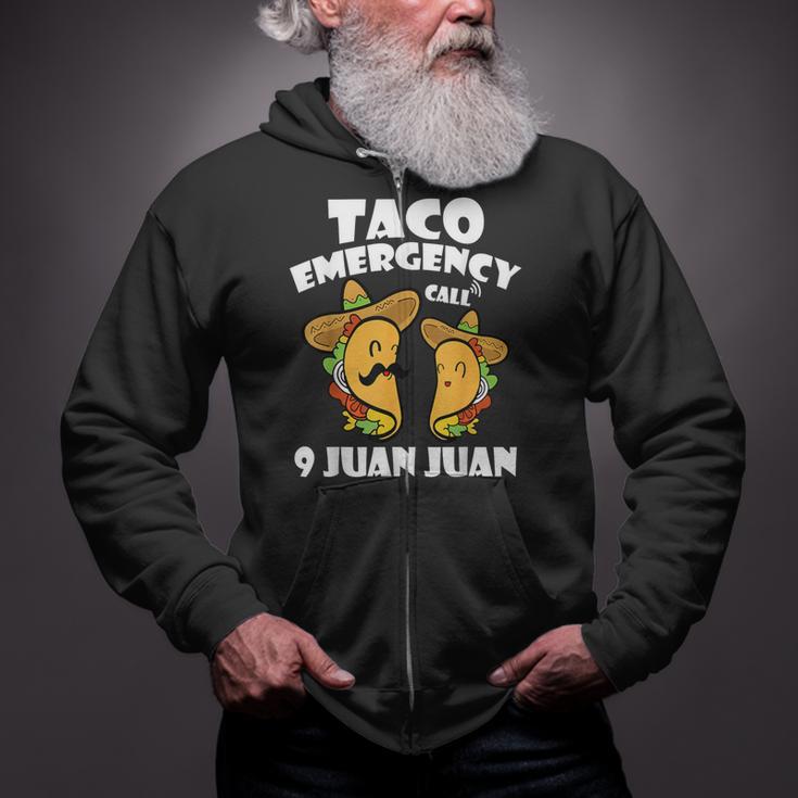 Taco Emergency Call 9 Juan Juan Cinco De Mayo Mexican Taco Zip Up Hoodie