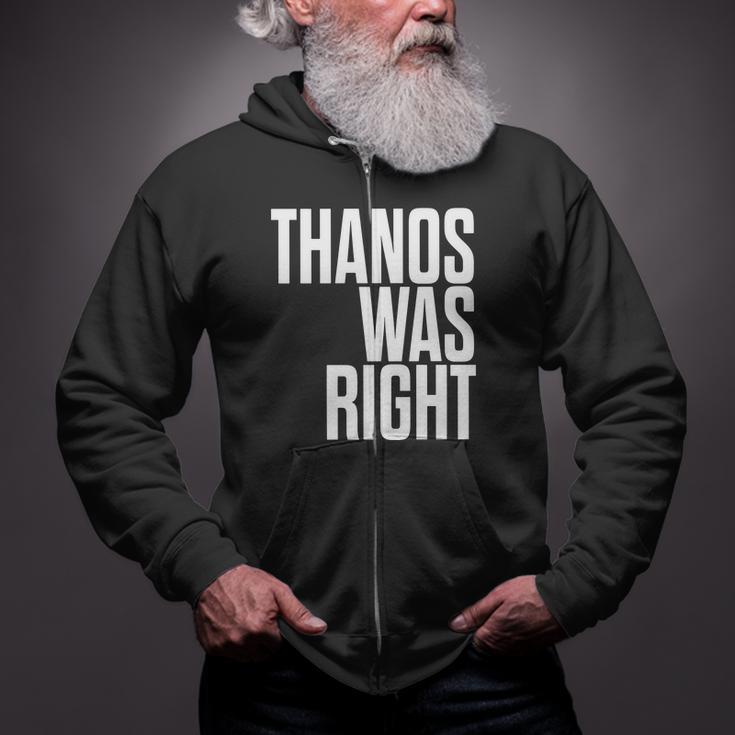 Thanos Was Right Tshirt Zip Up Hoodie