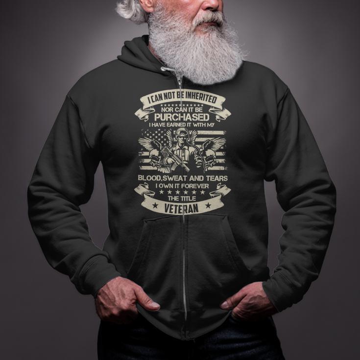 Veteran Veterans Day Have Earned It With My Blood Sweat And Tears This Title 89 Navy Soldier Army Military Zip Up Hoodie