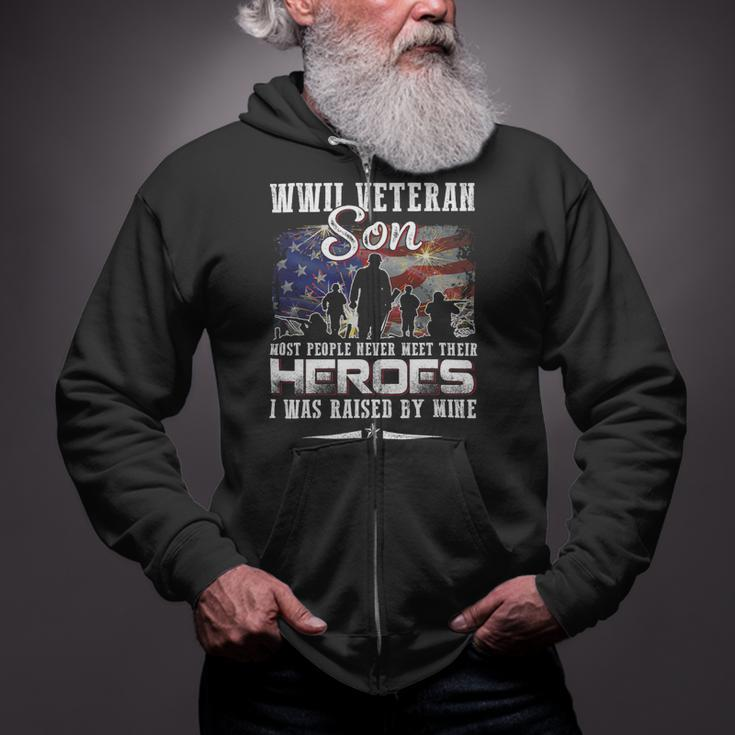Veteran Vets Wwii Veteran Son Most People Never Meet Their Heroes 1 Veterans Zip Up Hoodie