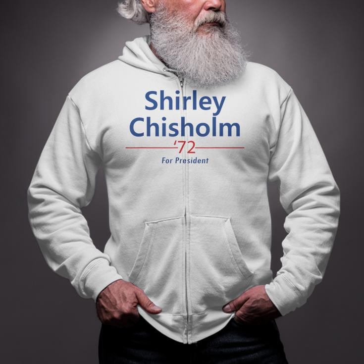 Shirley Chisholm For President 1972 Light Zip Up Hoodie