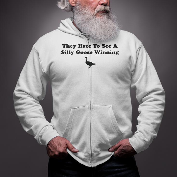 They Hate To See A Silly Goose Winning Joke Zip Up Hoodie