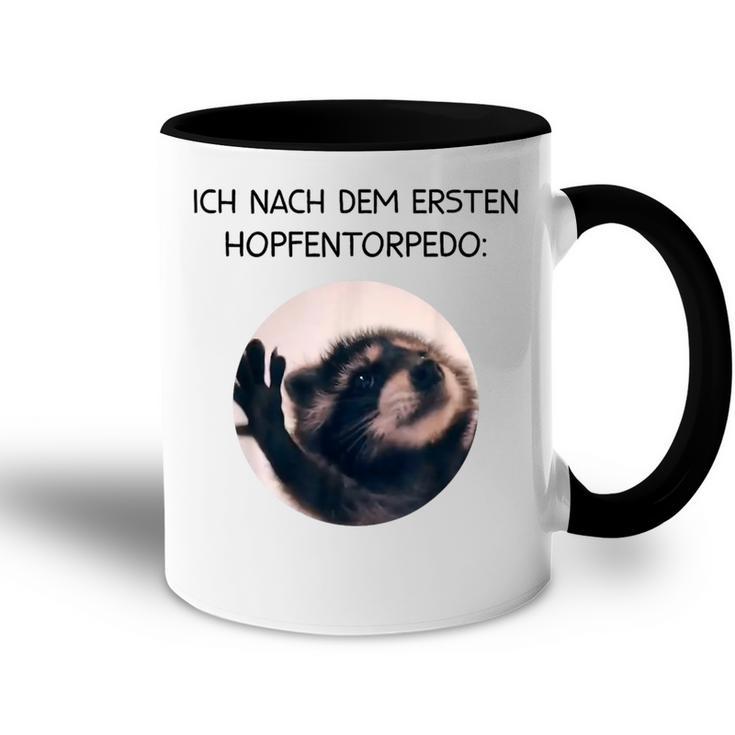 Ich Nach Dem Ersten Hopfentorpedo Pedro Waschbär Meme Racoon Tasse Zweifarbig