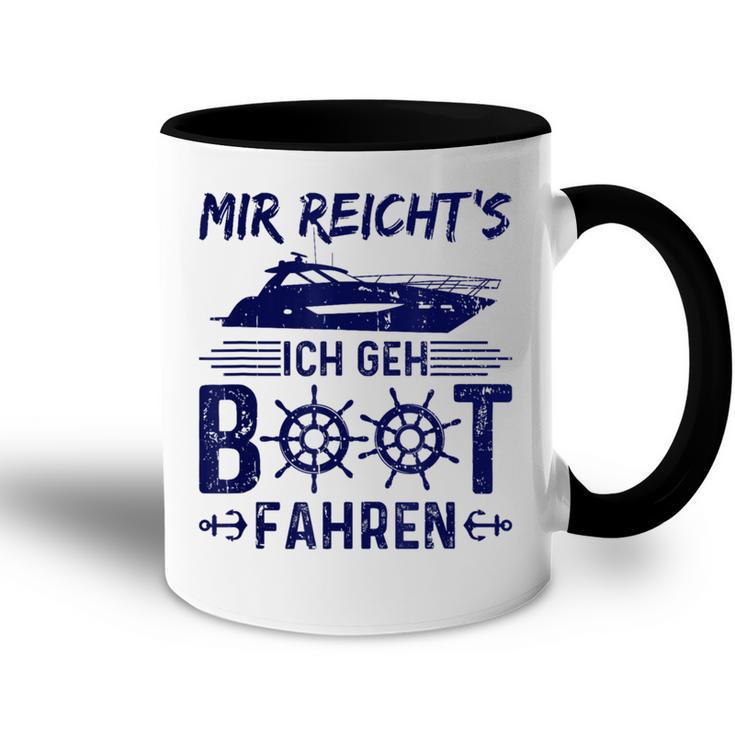 Mir Reicht's Ich Geh Boot Fahren Boaters Motorboat Gray Tasse Zweifarbig