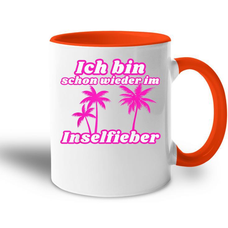 Bin Schon Wieder Im Inselfieber Party Outfit Mallorca Summer Tasse Zweifarbig