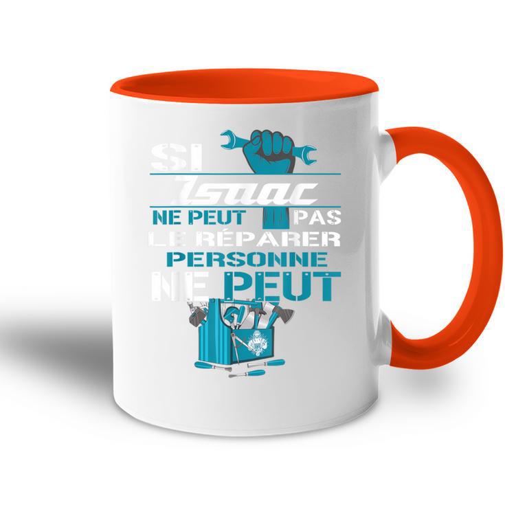 Cadeau Drôle Si Isaac Ne Peut Pas Le Réparer Accent Mug