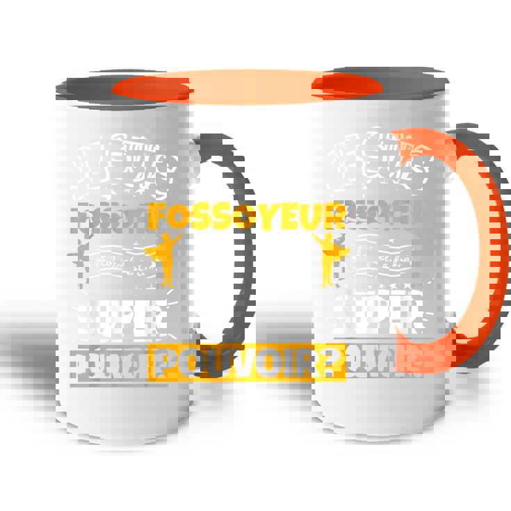 Fossoyeur Drôle Cadeau Quel Es Ton Super Pouvoir Accent Mug