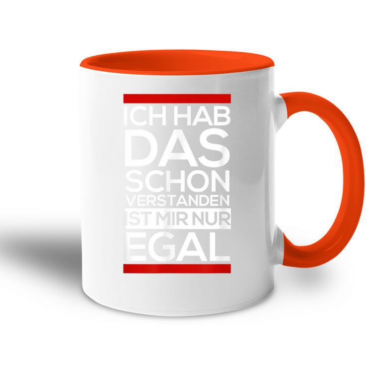 Fun Ich Hab Das Schonerstanden Ist Mir Nur Egal Tasse Zweifarbig