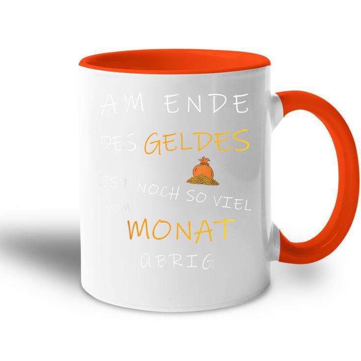 With Am Ende Des Geldes Ist Noch Sovielom Month Übrig Tasse Zweifarbig