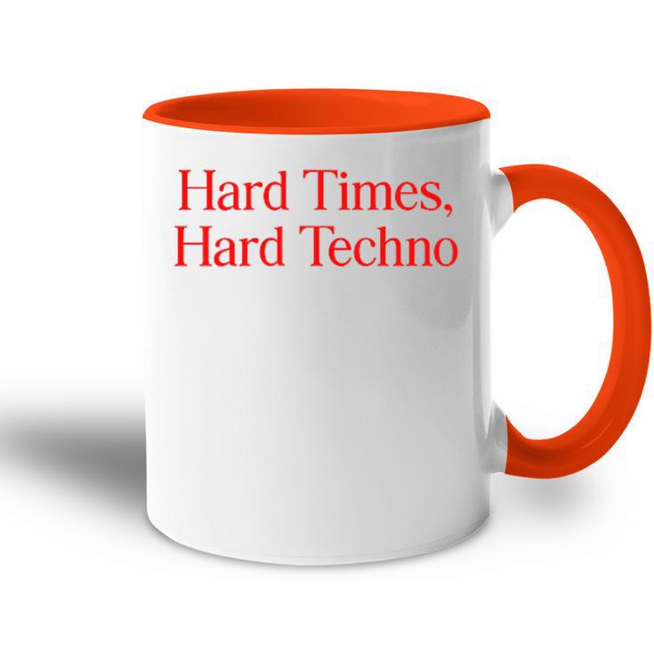 Hard Times Hard Techno Tasse Zweifarbig