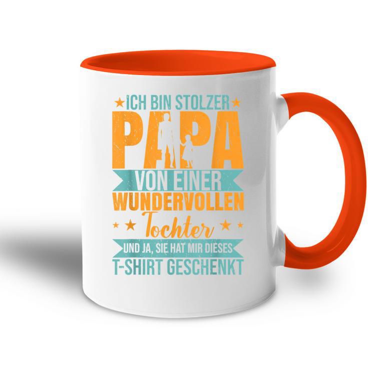 Ich Bin Stolzer Papa Einer Wundervoll Tochter Father's Day Tasse Zweifarbig