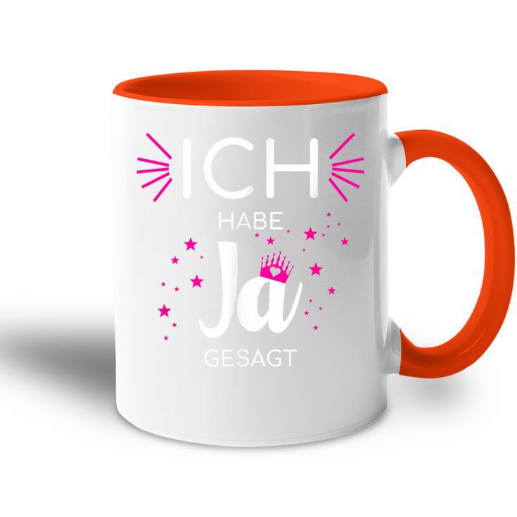 Ich Habe Ja Sagt I Hochzeit Ich Habe Ja Sagt I Hochzeit Ich Habe Ja Sagt I Tasse Zweifarbig