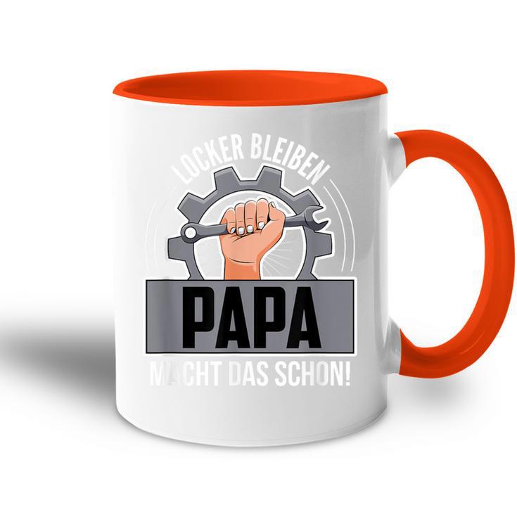 Locker Bleiben Papa Macht Das Schon Fun Tasse Zweifarbig