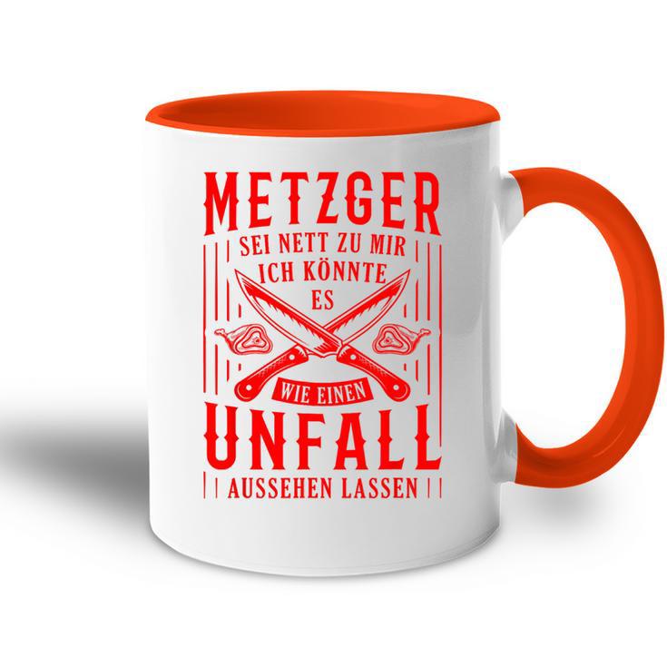 Metzger Sei Nett Zu Mir Fleischer Slogan Butcher Tasse Zweifarbig