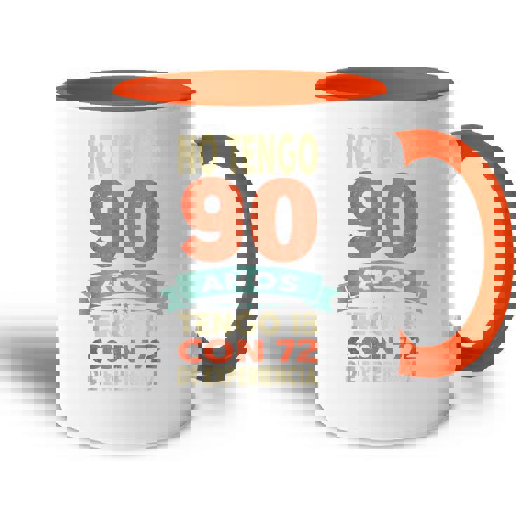 No Tengo 90 Años Tengo 18 Con 72 De Experiencia Divertido Accent Mug