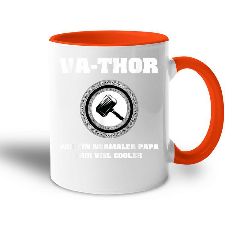 Va-Thor Wie Ein Normaler Papa Nuriel Coolerater Spruch Tasse Zweifarbig