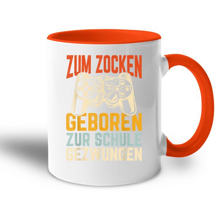 Zum Zocken Geboren Zur Schule Gezwungen Gamer Tasse Zweifarbig